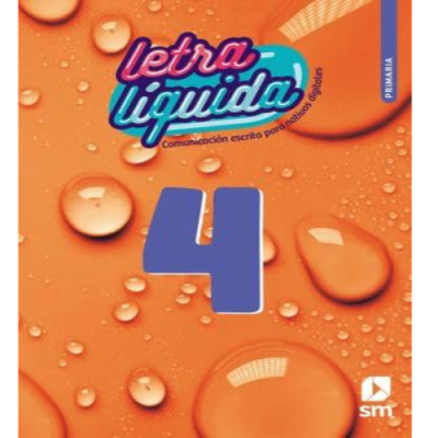 COMUNICACIÓN ESCRITA 4. LETRA LÍQUIDA PRIMARIA